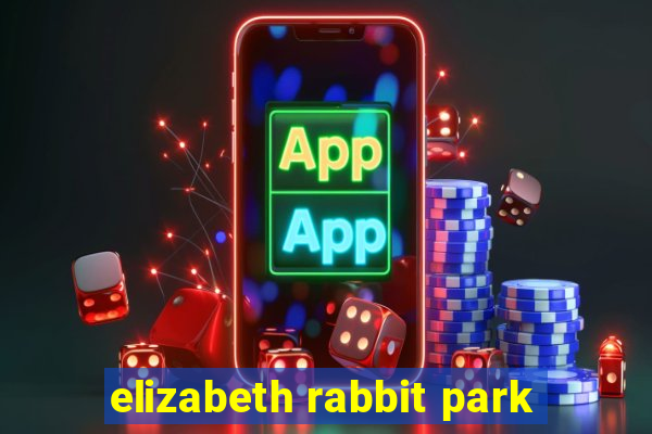 elizabeth rabbit park